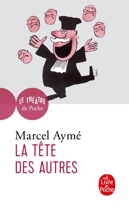 Livres Littérature et Essais littéraires Théâtre La Tête des autres Marcel Aymé