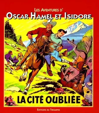 Les aventures d'Oscar Hamel et Isidore., 6, Les aventures d'Oscar Hamel et Isidore 06 - La citée oubliée