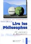 Lire les philosophes - Tle - Livre de l'élève - Edition 1998, classes de terminales