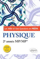 Les 1001 questions de la physique en prépa - 2e année MP/MP* - 3e édition actualisée