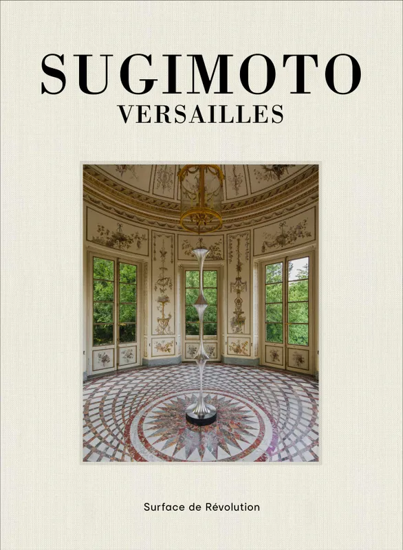 Livres Arts Catalogues d'exposition Versailles, Surface de Révolution Hiroshi Sugimoto