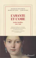 L'amante et l'amie, Lettres inédites 1804-1828