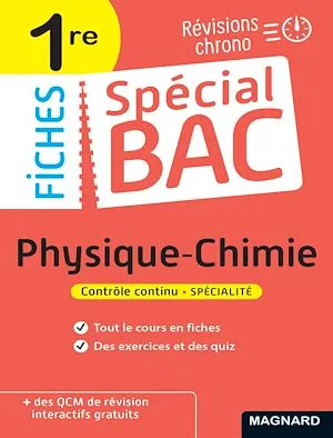 Spécial Bac Fiches Physique-Chimie 1re Bac 2024, Tout le programme en 51 fiches, mémos, schémas-bilans, exercices et QCM