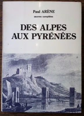Des alpes aux Pyrénées