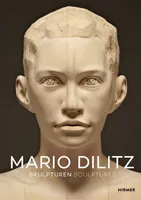 Mario Dilitz Sculptures /anglais/allemand