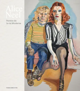 Alice Neel. Peintre de la vie moderne