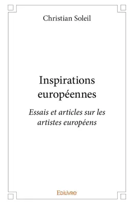 Inspirations européennes, Essais et articles sur les artistes européens