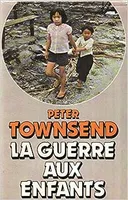 Peter townsend La Guerre aux enfants France loisirs