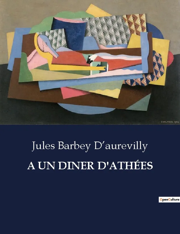 A UN DINER D'ATHÉES Jules Barbey d'Aurevilly