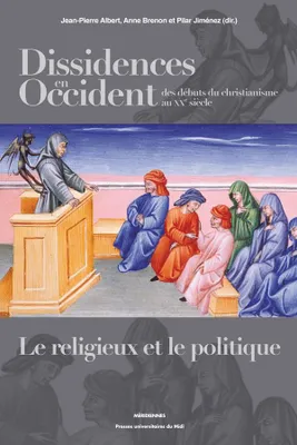 Dissidences en Occident, des débuts du christianisme au XXe siècle, Le religieux et le politique