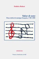 Valeur de notes, Deux siècles de musique française, 1789-1989