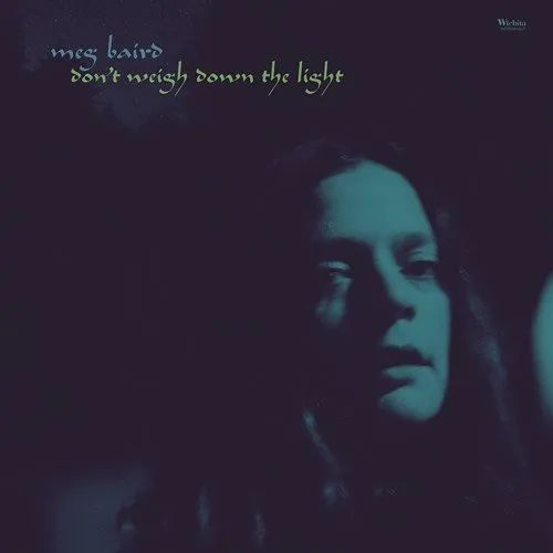 CD, Vinyles Pop, Rock, Folk Dont Weigh Down The Light Meg Baird