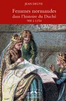 Femmes normandes dans l'histoire du Duché, 900 à 1154