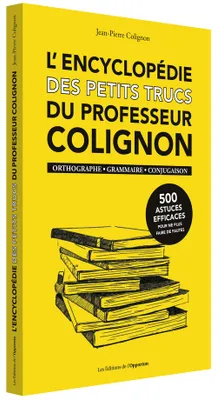 L'Encyclopédie des petits trucs du professeur Colignon