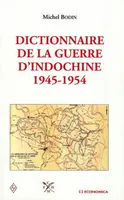 Dictionnaire de la guerre d'Indochine - 1945-1954, 1945-1954