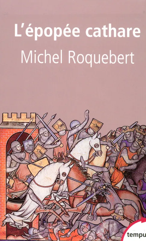 Livres Histoire et Géographie Histoire Moyen-Age L'épopée cathare Michel Roquebert