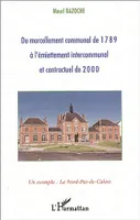 Du morcellement communal de 1789 à l'émiettement intercommunal et contractuel de 2000, Un exemple : le Nord-Pas-de-Calais