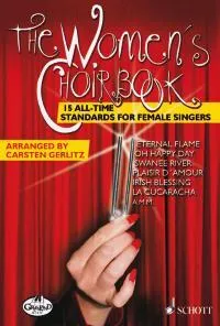 The Women's Choirbook, 15 All-Time Standards. 3-4 part female choir (SSA/SSAA). Partition de chœur.
