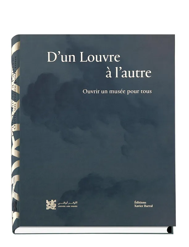 Livres Arts Catalogues d'exposition Min Lūfir ilā āẖar, Inšāʾ matḥaf lil-ǧamīʿ Jean-Luc Martinez, Juliette Trey