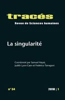 Tracés, n°34/2018, La singularité