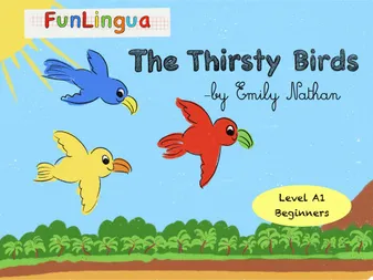 Funlingua, The thirsty birds