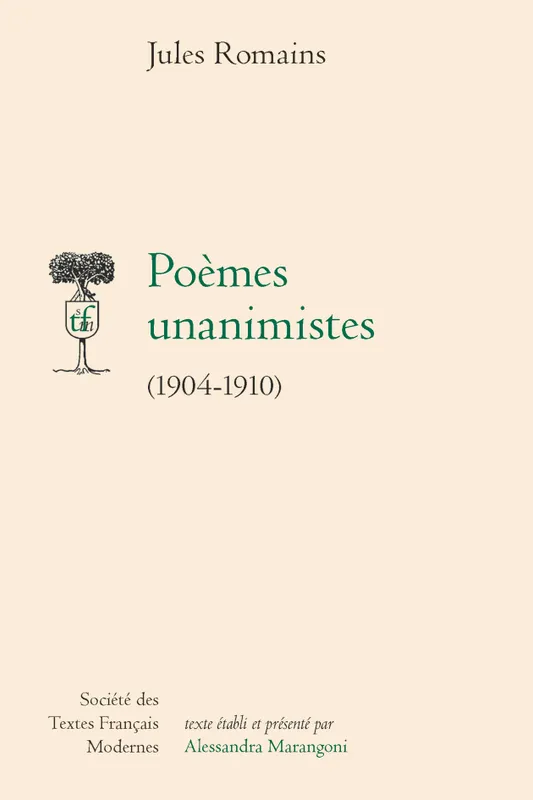 Poèmes unanimistes, 1904-1910 Jules Romains