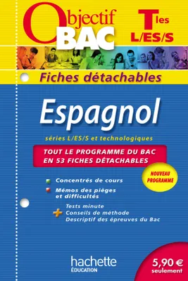 Objectif Bac - Fiches détachables - Espagnol Terminales L, ES, S