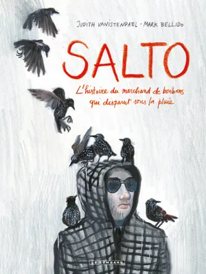 Salto, L'histoire du marchand de bonbons qui disparut sous la pluie