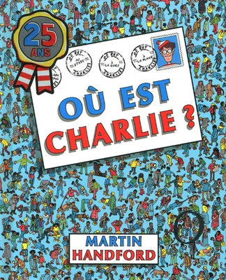 Où est passé Charlie ?, Charlie 25 ans où est Charlie ?