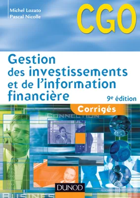 Gestion des investissements et de l'information financière 9e édition - Corrigés, Corrigés