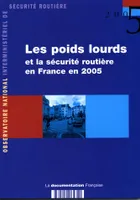 Les poids lourds et la sécurité routière en France en 2005, étude sectorielle