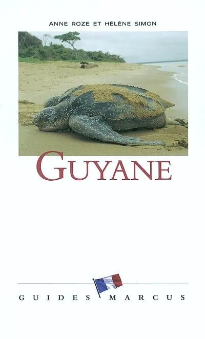 Livres Loisirs Voyage Guide de voyage Guyane - Guide Marcus Anne Roze, Hélène Simon
