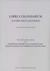 Libri Coloniarum (Livres des colonies), Corpus Agrimensorum Romanorum VII