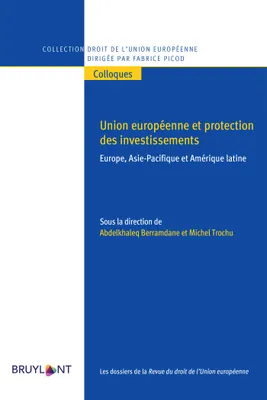Union européenne et protection des investissements, Europe, Asie-Pacifique et Amérique latine