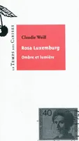 Rosa Luxemburg / ombre et lumière