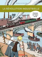 L'histoire de France en BD, La révolution industrielle
