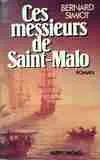 Ces messieurs de Saint-Malo ., [1], Ces messieurs de Saint Malo, roman