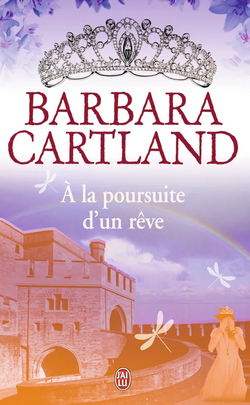 Livres Littérature et Essais littéraires Romance A la poursuite d'un rêve, Roman Barbara Cartland