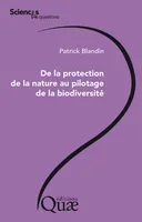 De la protection de la nature au pilotage de la biodiversité