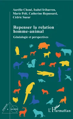 Repenser la relation homme-animal, Généalogie et perspectives