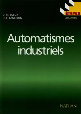 Automatismes industriels BEP - BAC PRO Étapes-Mémento