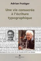 Une vie consacrée à l'écriture typographique