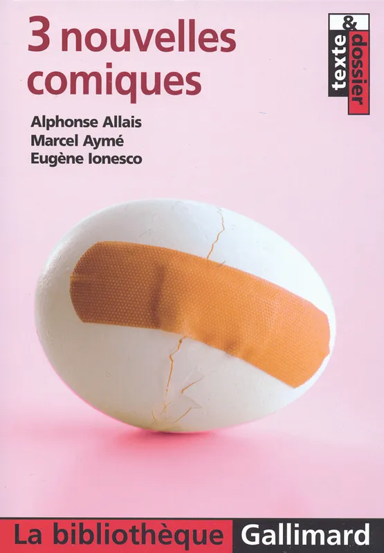 3 nouvelles comiques Alphonse Allais, Eugène Ionesco, Marcel Aymé