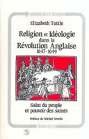 Religion et idéologie dans la révolution anglaise (1647-1649), Salut du peuple et pouvoir des saints