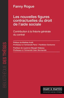 Les nouvelles figures contractuelles du droit de l'aide sociale, Contribution à la théorie générale du contrat