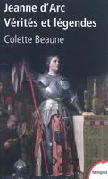 Jeanne d'Arc, vérités et légendes