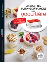 Mes recettes ultra-gourmandes à la yaourtière : spécial Multidélices