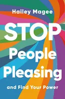 STOP PEOPLE PLEASING And Find Your Power, Stop people-pleasing,  get what you need and stand in your power