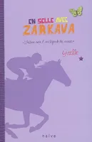 En selle avec Zarkava : L'histoire vraie d'une légende des courses, l'histoire vraie d'une légende des courses