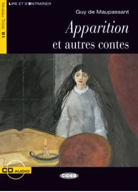 Apparition Et Autres Contes Maupassant + Cd